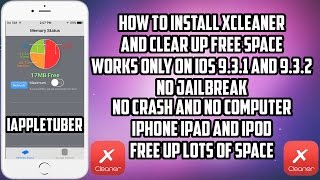 How To Install XCleaner And Clean, FREE UP Space on iOS 9.3.1 - 9.3.5 (No JB) iPhone,iPad,iPod