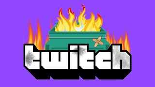 The Twitch Dumpster Fire of 2022