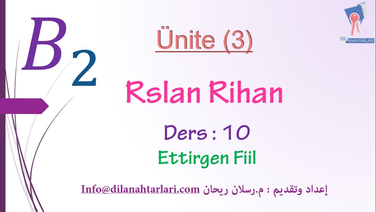 تعلم اللغة التركية (الدرس العاشر من المستوى الرابع B2) (فعل التعدي Ettirgen Fiil)