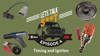Let's Talk S**t | Episode 4 - Ignition and Timing in a Classic Mini