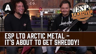 It's About To Get Shreddy! - ESP LTD Arctic Metal & Signature Guitars