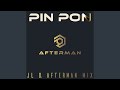 Pin pon jl  afterman extended mix