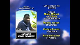 Kenard Earl Fevrier ~ Long Obituary
