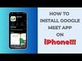 How to Install Google Meet App on iPhone