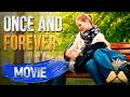 Once and Forever | Full Romantic Drama Movie