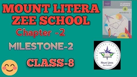 MOUNT LITERA ZEE SCHOOL||MILESTONE-2 ||Solution Or Answer|| Learning resource ||Class-8 || Chapter-2