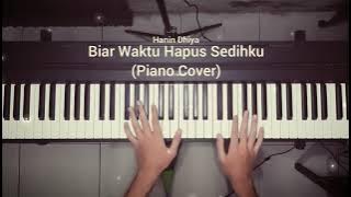 Hanin Dhiya - Biar Waktu Hapus Sedihku (Piano Cover)