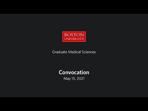 Boston University Graduate Medical Sciences Convocation 2021
