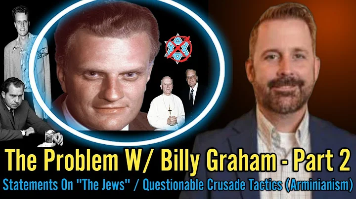 The Problem w/ Billy Graham - Part 2  ( Viewer Discretion Is Advised )