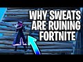 Why Sweats Are STILL Ruining Fortnite (Why Epic Can't Fix It!)