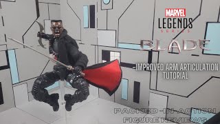 Marvel Legends Blade Review Part 2- Mod update - improved arm articulation