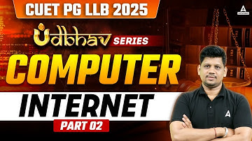Internet | CUET PG LLB 2025 Computer Classes | CUET PG LLB Entrance Exam 2025 By Mayank Sir