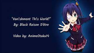 Love, Chuunibyou, and Other Delusions Ending 2 'Van!shment Th!s World' English Lyrics