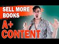 How To Use A+ Content For Amazon KDP [STEP-BY-STEP TUTORIAL]