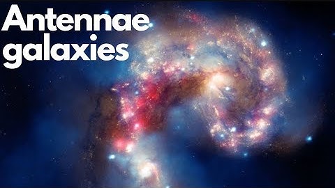The Antennae Galaxies: A Cosmic Collision