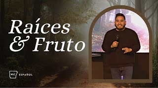 Raíces &amp; Fruto // Pastor Daniel A. Ramos | New Life Church Español