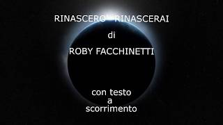 Rinascerò Rinascerai di Roby Facchinetti con testo a scorrimento