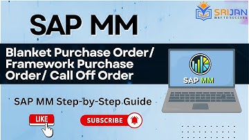 4. Blanket Purchase Order in SAP | Framework Purchase Order | Call Off Order Explained