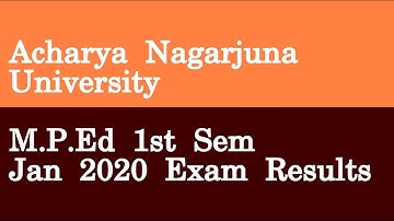 Acharya Nagarjuna University M P Ed 1st Sem Jan 2020 Exam Results