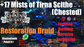 +17 Mists of Tirna Scithe Chested - Night Fae Restoration Druid PoV - World of Warcraft Shadowlands