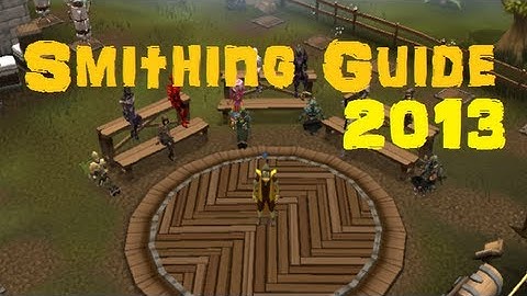 Runescape Ultimate 1-99 Smithing Guide - Fastest and Cheapest Method - EOC Runescape 2015