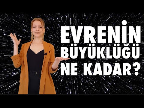 Evrenin Büyüklüğü Ne Kadar?