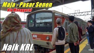 Naik Kereta KRL dari Stasiu Maja sampaii Stasiun Pasar Senen via Manggarai