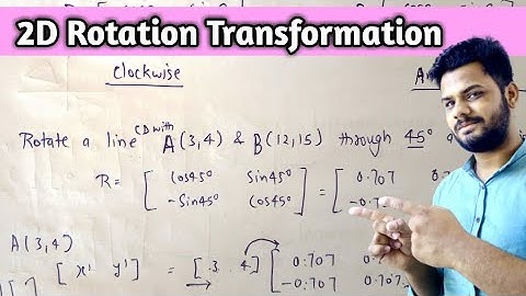 2D Rotation transformation with example in computer graphics | Lec-22