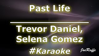 Trevor Daniel, Selena Gomez - Past Life (Karaoke)