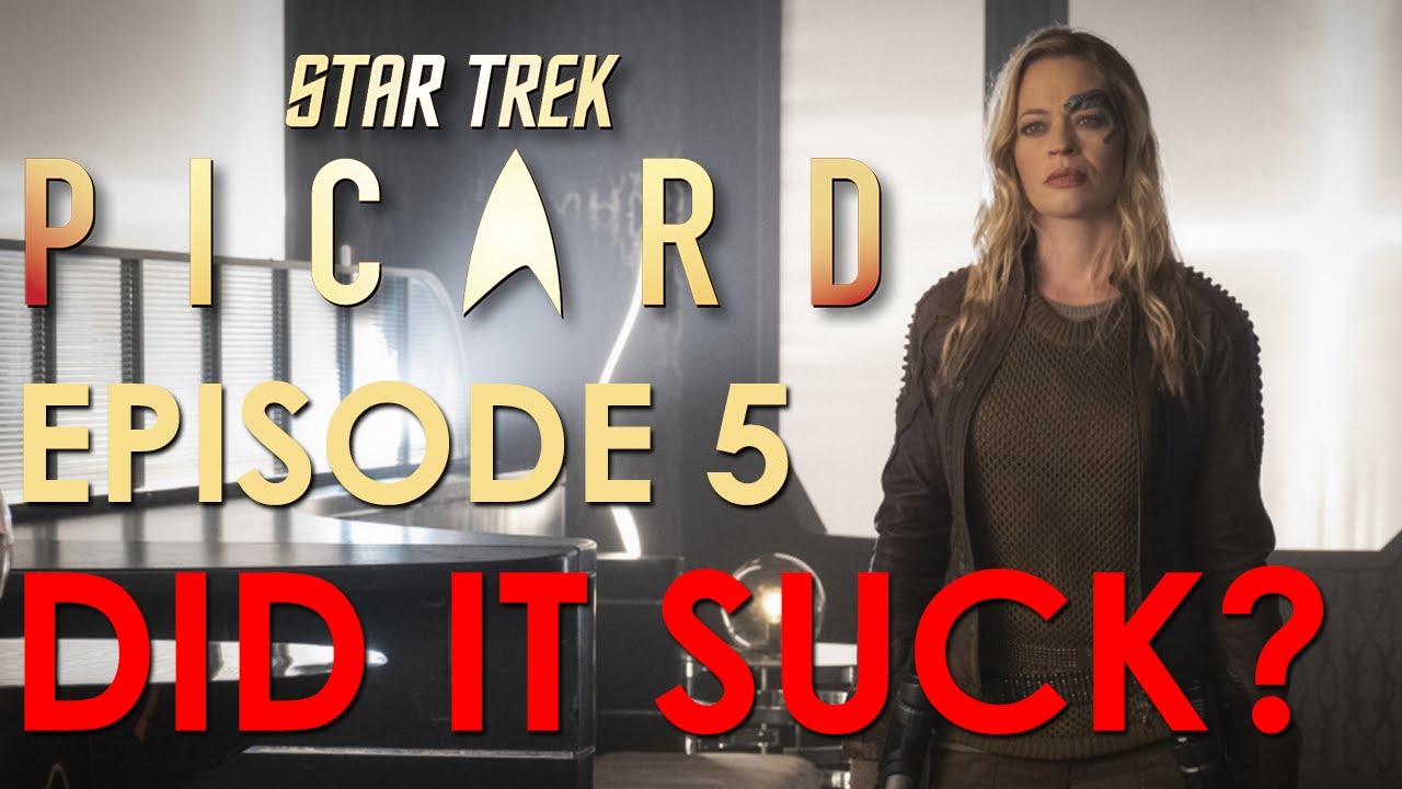 Star Trek Picard Episode 5 - Did it Suck?