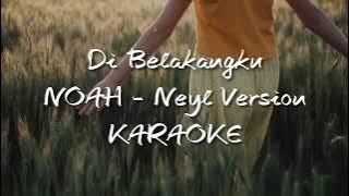 Karaoke Di Belakangku | Lirik Lagu NOAH (Neyl Version)
