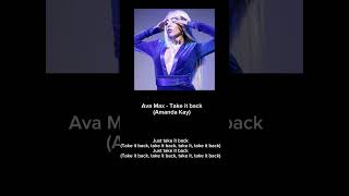 Ava Max - Take It Back (Amanda Kay) [Speed up + Lyrics]