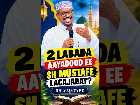 2 LABADA AAYADOOD EE SH MUSTAFE LACAJABAY? | MUXAADARO CUSUB 2026 #duet