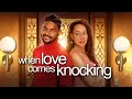 New Movie Alert! When Love Comes Knocking - Official Trailer - Now Streaming
