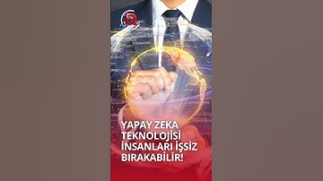YAPAY ZEKA TEKNOLOJİSİ İNSANLARI İŞSİZ BIRAKABİLİR! #haber #shortsvideo #yapayzeka #gündem