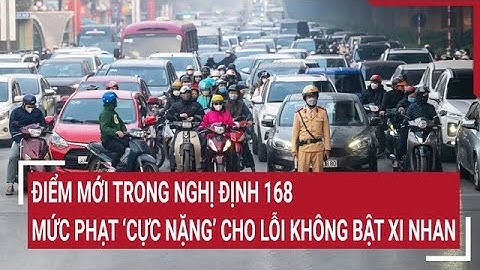Điểm mới trong nghị định 168: Mức phạt ‘cực nặng’ cho lỗi không bật đèn xi nhan xe máy