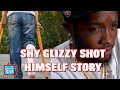 Shy Glizzy Shot Himself Story| The Hood Was Going To Kill Him 😳