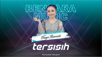 TERSISIH - TASYA ROSMALA - ANEKA MUSIC - (KARAOKE VERSION)