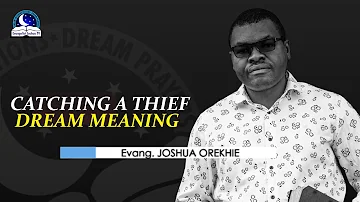 Catching A Thief Dream Meaning - Spiritual and Biblical Interpretations
