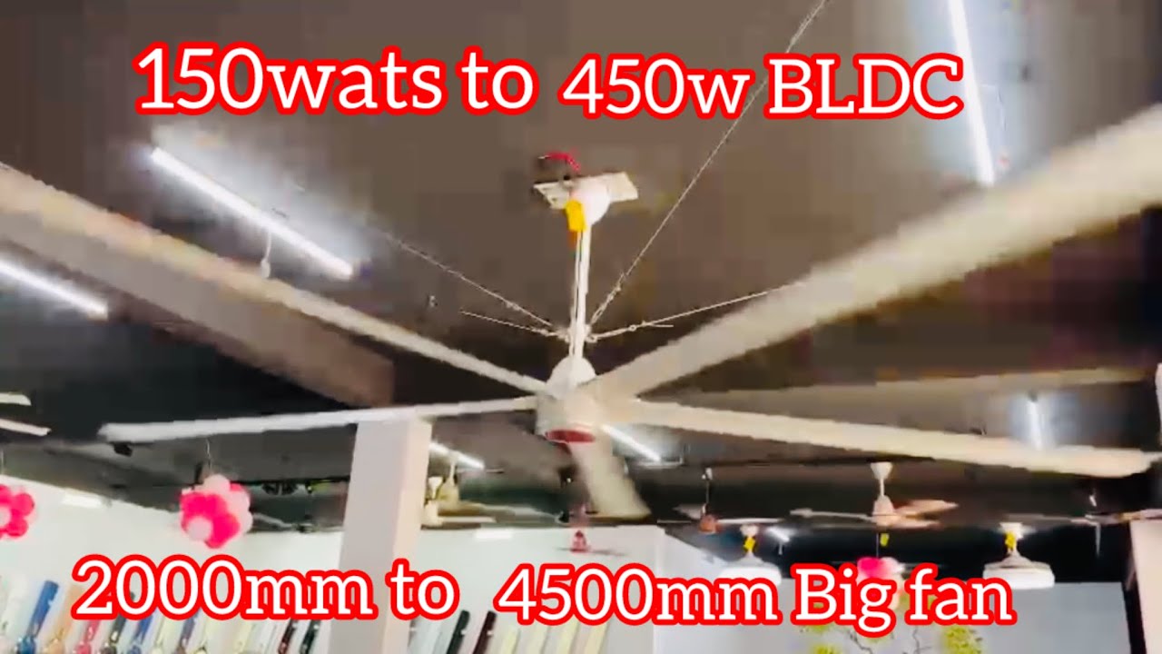 150 wats to 450w BLDC BIG FAN 2meeter to 4.5 meeter 