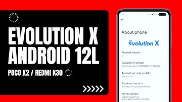 Evolution X Android 12L for POCO X2 / Redmi K30 | OFFICIAL