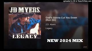 JD MYERS - God's Gonna Cut You Down (new 2024 mix)