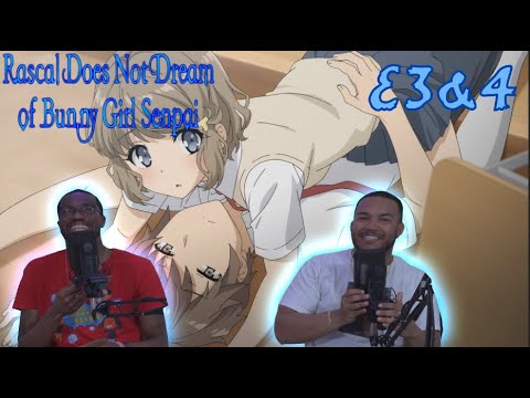 RASCAL DOES NOT DREAM OF BUNNY GIRL SENPAI EPISODE 3 & 4 REACTION | LOVE TRIANGLE