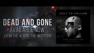 Cult To Follow - Dead And Gone "promo"