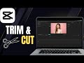 How To Trim and Cut Video On Capcut PC