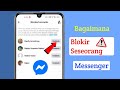 Cara Memblokir Seseorang di Messenger 2026 | Blokir Messenger