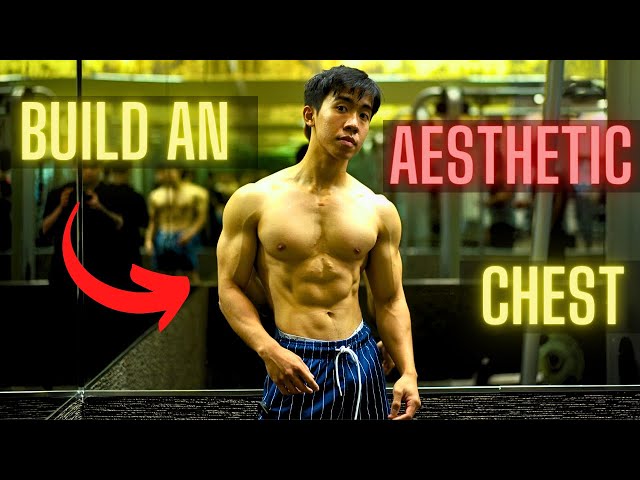 How To Build An Aesthetic Chest Best