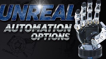 Unreal Automation Options | Futuristic Robotic Technology for Lights Out Production | ATX West 2020