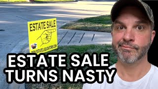 This Estate Sale Turned Nasty! Talk About An Entitled Attitude!
