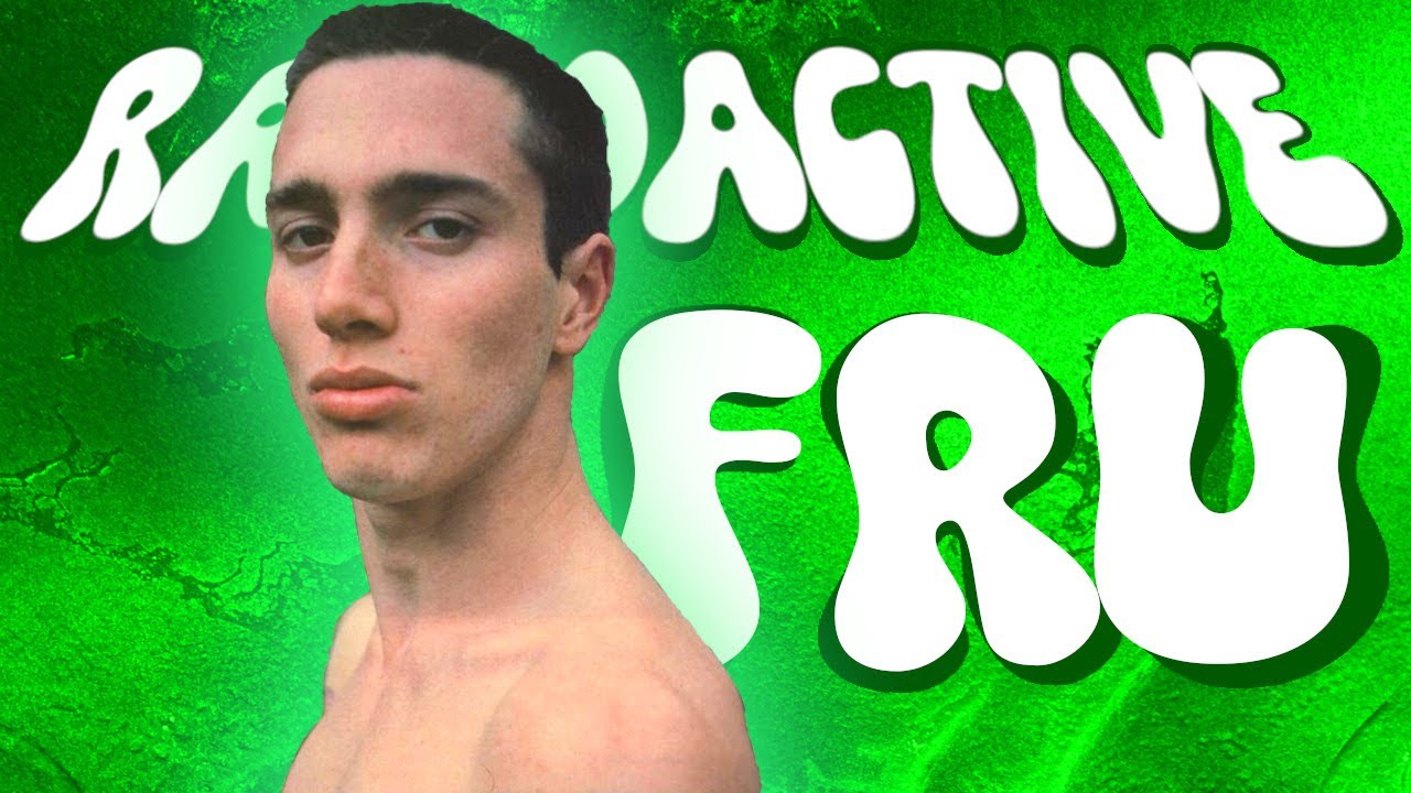 Radioactive Fru Moments